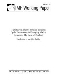 Role of Interest Rates in Business Cycle Fluctuations in Emerging Market Countries : The Case of Thailand