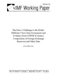 Euro's Challenge to the Dollar : Different Views from Economists and Evidence from COFER (Currency Composition of Foreign Exchange Reserves) and Other Data