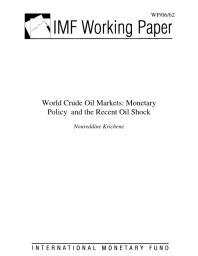 World Crude Oil Markets : Monetary Policy and the Recent Oil Shock