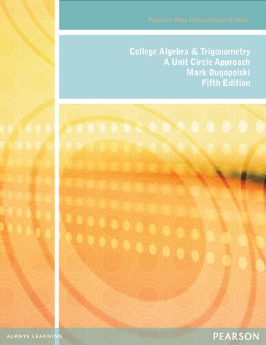 College Algebra and Trigonometry: a Unit Circle Approach: International Edition