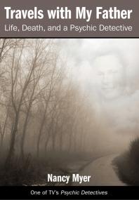Travels with My Father : Life, Death, and a Psychic Detective