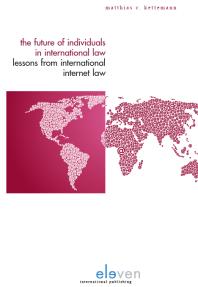 The Future of Individuals in International Law : Lessons from International Internet Law