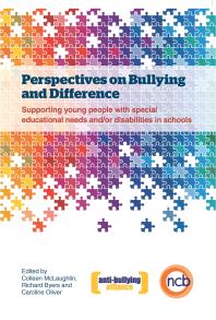 Perspectives on Bullying and Difference : Supporting Young People with Special Educational Needs and/or Disabilities in Schools