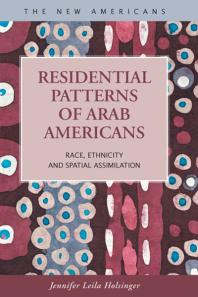 Residential Patterns of Arab Americans : Race, Ethnicity and Spatial Assimilation