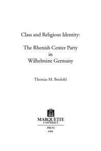 Class and Religious Identity : The Rhenish Center Party in Wilhelmine, Germany