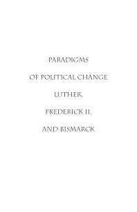 Paradigms of Political Change : Luther, Frederick II, and Bismarck. The GDR on Its Way to German Unity