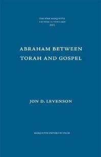Abraham Between Torah and Gospel