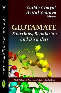 Glutamate: Functions, Regulation and Disorders : Functions, Regulation and Disorders