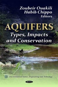 Aquifers: Types, Impacts and Conservation : Types, Impacts and Conservation