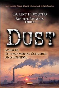 Dust: Sources, Environmental Concerns and Control : Sources, Environmental Concerns and Control