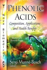 Phenolic Acids: Composition, Applications and Health Benefits : Composition, Applications and Health Benefits
