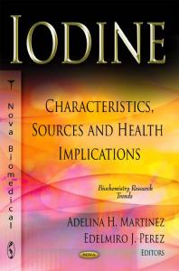 Iodine: Characteristics, Sources and Health Implications : Characteristics, Sources and Health Implications