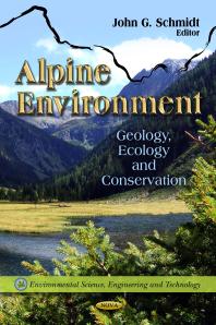 Alpine Environment: Geology, Ecology and Conservation : Geology, Ecology and Conservation