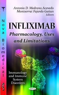 Infliximab: Pharmacology, Uses and Limitations : Pharmacology, Uses and Limitations