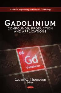 Gadolinium: Compounds, Production and Applications : Compounds, Production and Applications