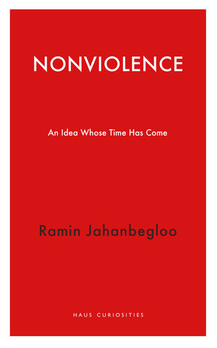 Nonviolence: An Idea Whose Time Has Come
