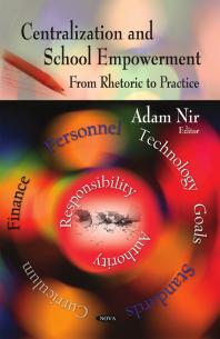 Centralization and School Empowerment from Rhetoric to Practice