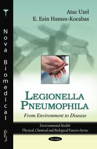 Legionella Pneumophila: From Environment to Disease : from Environment to Disease