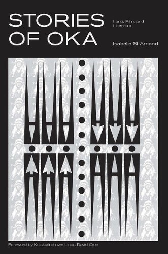 Stories of Oka: Land, Film, and Literature