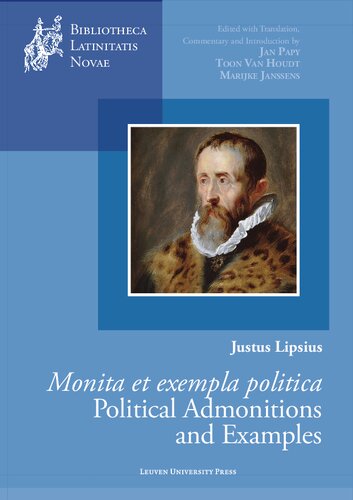 Justus Lipsius, Monita et exempla politica / Political Admonitions and Examples (Bibliotheca Latinitatis Novae)
