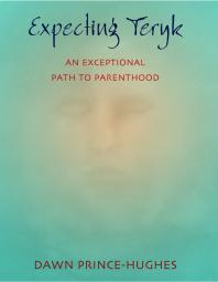 Expecting Teryk : An Exceptional Path to Parenthood