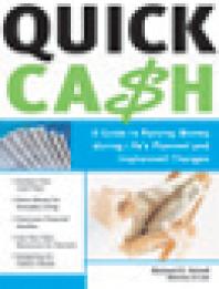 Quick Cash : A Guide to Raising Money During Life's Planned and Unplanned Changes