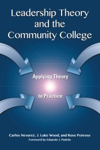 Leadership Theory and the Community College : Applying Theory to Practice