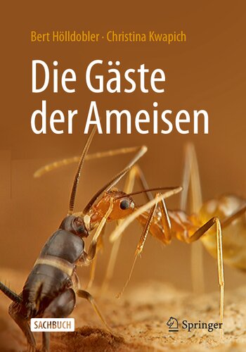 Die Gäste der Ameisen: Wie Myrmecophile mit ihren Wirten interagieren (German Edition)