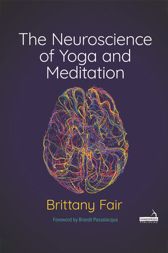The Neuroscience of Yoga and Meditation