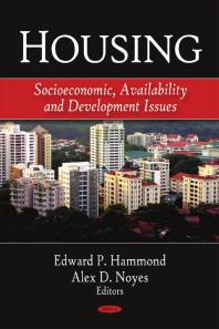 Housing : Socioeconomic, Availability, and Development Issues