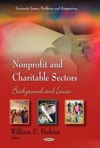 Nonprofit and Charitable Sectors: Background and Issues : Background and Issues