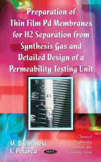 Preparation of Thin Film Pd Membranes for H2 Separation From Synthesis Gas and Detailed Design of a Permeability Testing Unit