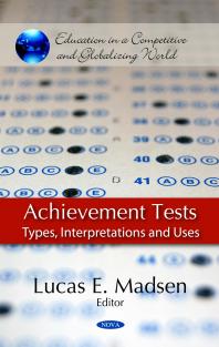 Achievement Tests: Types, Interpretations and Uses : Types, Interpretations and Uses