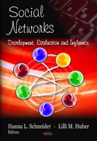 Social Networks : Development, Evaluation and Influence