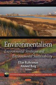 Environmentalism: Environmental Strategies and Environmental Sustainability : Environmental Strategies and Environmental Sustainability