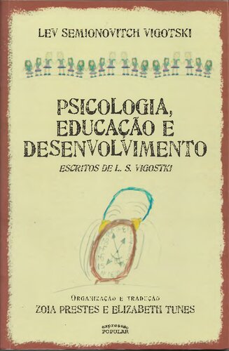 Psicologia, educação e desenvolvimento - Escritos de L. S. Vigotski