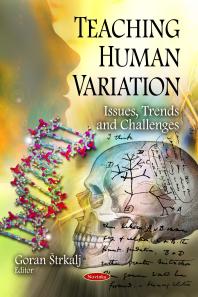 Teaching Human Variation: Issues, Trends and Challenges : Issues, Trends and Challenges