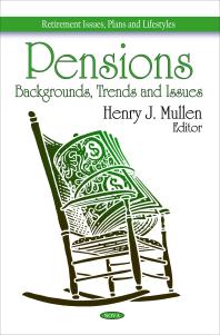 Pensions: Backgrounds, Trends and Issues : Backgrounds, Trends and Issues