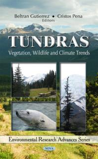 Tundras : Vegetation, Wildlife and Climate Trends
