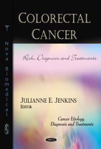Colorectal Cancer: Risk, Diagnosis and Treatments : Risk, Diagnosis, and Treatments