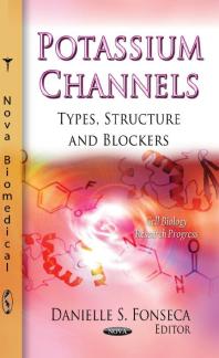 Potassium Channels: Types, Structure and Blockers : Types, Structure and Blockers