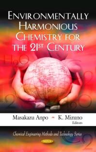 Environmentally Harmonious Chemistry for the 21st Century
