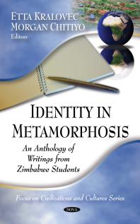 Identity in Metamorphosis: An Anthology of Writings From Zimbabwe Students : An Anthology of Writings from Zimbabwe Students