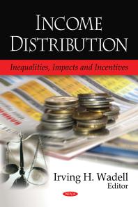 Income Distribution: Inequalities, Impacts and Incentives : Inequalities, Impacts and Incentives