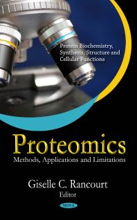 Proteomics: Methods, Applications and Limitations : Methods, Applications and Limitations
