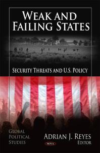 Weak and Failing States : Security Threats and U.S. Policy