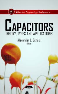 Capacitors: Theory, Types and Applications : Theory, Types and Applications