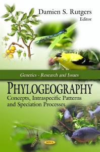 Phylogeography : Concepts, Intraspecific Patterns and Speciation Processes