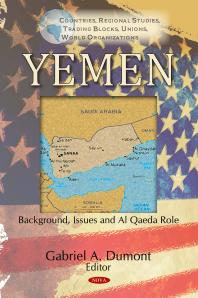 Yemen: Background, Issues and Al Qaeda Role : Background, Issues and Al Qaeda Role