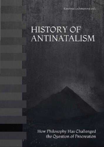 History of Antinatalism: How Philosophy Has Challenged the Question of Procreation